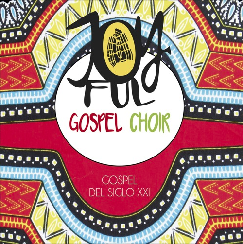 Portada del disco Gospel del Siglo XXI de Joyful Gospel Choir